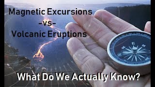 Magnetic Excursions -vs- Volcanic Eruptions - What Should I Be Worried About? Toba Theory