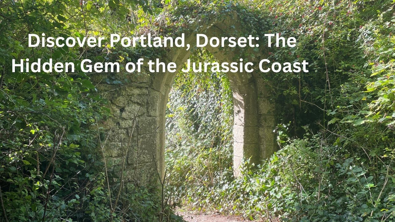 Откройте для себя Портленд, Дорсет: скрытую жемчужину Юрского побережья