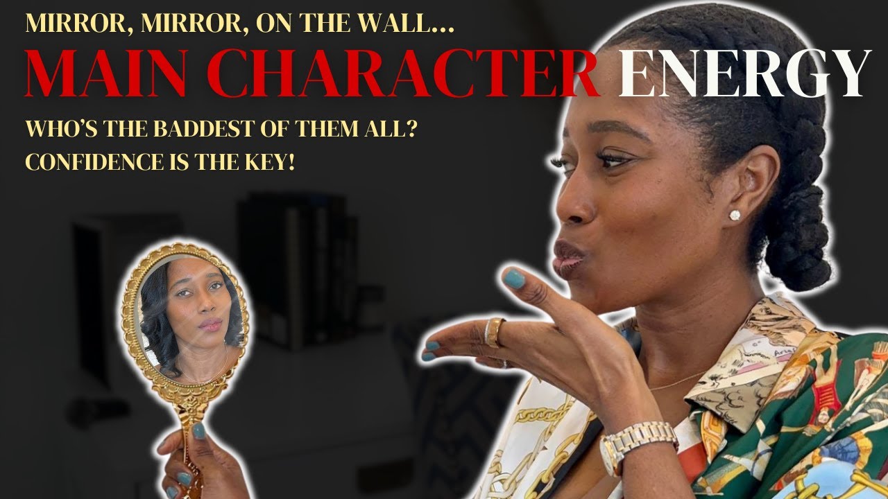 How to be THE MAIN CHARACTER | how to build magnetic confidence & glow ...