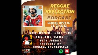 New Music: Kes The Band "Liki Tiki"  feat JPerry  Live 97.5 Reggae News