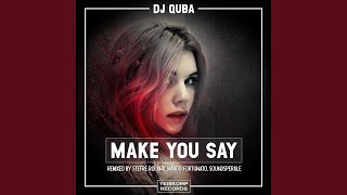 Make You Say (Soundsperale Remix)
