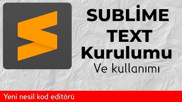 Sublime text kurulumu ve kullanımı