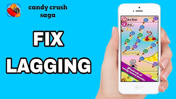 How To Fix And Solve Lagging On Candy Crush Saga App | Final Solution