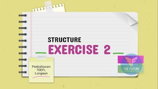 Pembahasan TOEFL Longman Structure Exercise 2