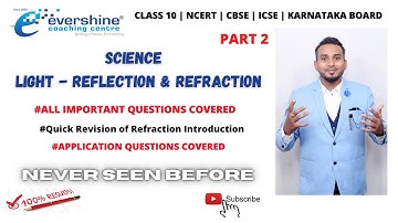 Class 10 | Light - Reflection & Refraction | Part 2 | Refraction | CBSE | NCERT | SSLC | Karnataka