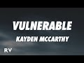 Kayden McCarthy - Vulnerable (Lyrics)