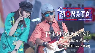 NEW MONATA - JYLO MANISE - JIHAN AUDY - FUJI AUDIO