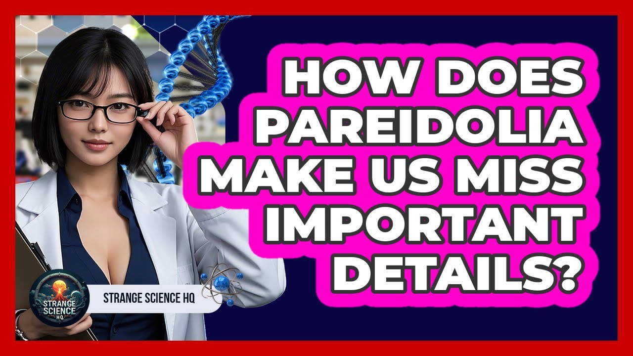 How Does Pareidolia Make Us Miss Important Details? - Strange Science HQ