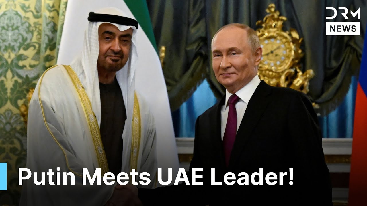 BREAKING: Putin Hosts UAE President Sheikh Mohamed bin Zayed in Moscow | DRM News | AC1Z