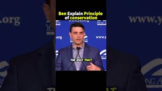 Ben explains the principle of conservation #bs#short#viral#clip#debate#for