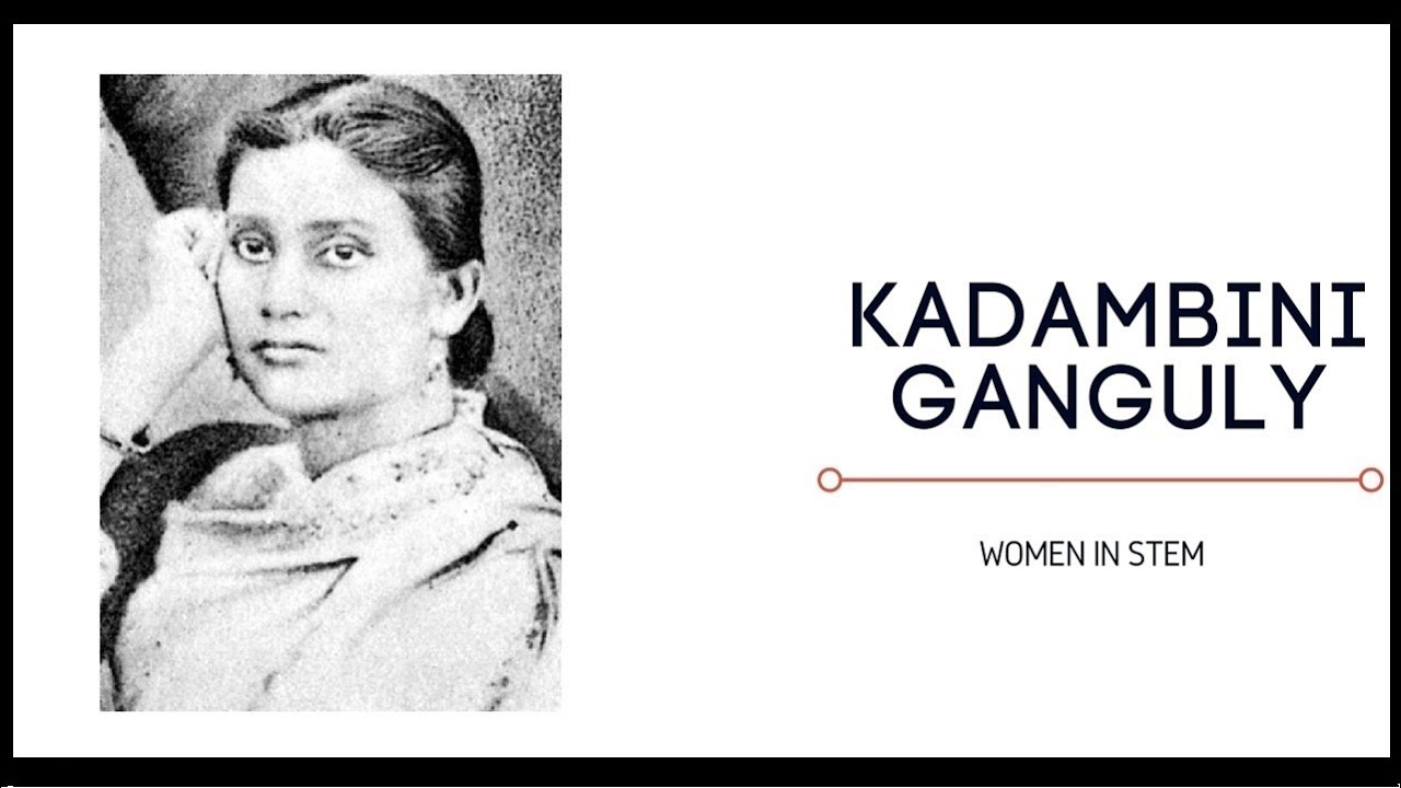 Women in STEM || Kadambini Ganguly - YouTube