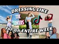 dressing like TIK TOKERS for an ENTIRE week