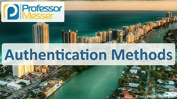 Authentication Methods - CompTIA A+ 220-1102 - 2.2