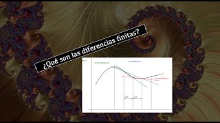 06 - Qué Son Las Diferencias Finitas?