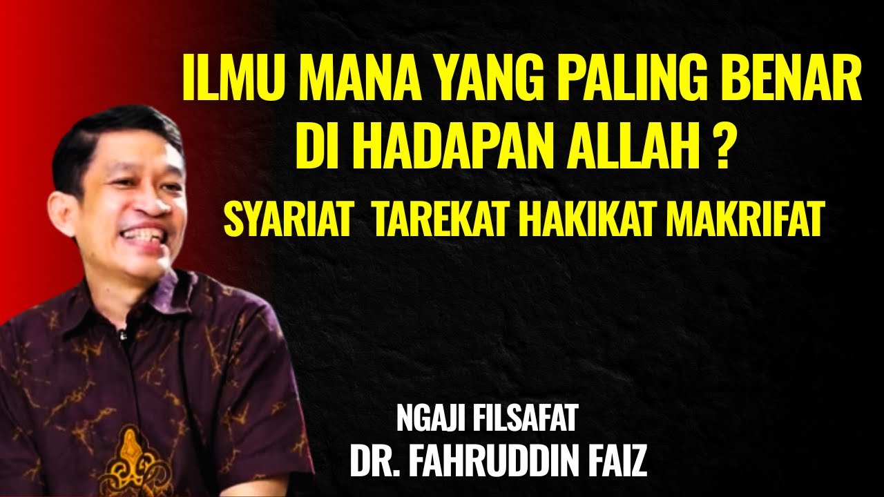 4 Jalan Menuju Tuhan !! Syariat, Tarekat, Hakikat, Makrifat | Ngaji Filsafat - Dr. Fahruddin Faiz
