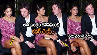 శరయ లపలద కనపచద Shriya Saran Uncomfortable With Her Mini Dress Andrei Koscheev Nse