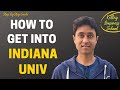 Indiana university  step by step guide on how to get into iu  college admissions  college vlog