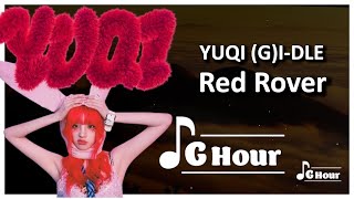 YUQI (G)I-DLE - 'Red Rover' [1 Hour loop] lyrics