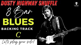 DUSTY HIGHWAY SHUFFLE - 8 BAR Blues backing track- Jam in C