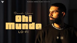 Ohi Munde (Lo-Fi): PARMISH VERMA | Laddi Chahal