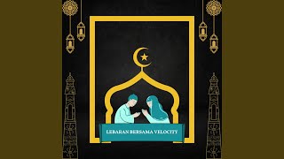 Lebaran Bersama Velocity