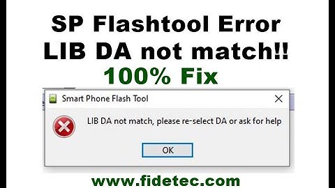 SP Flashtool Error LIB DA Not Match 100% Fix