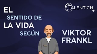 El sentido de la vida segun Viktor Frankl