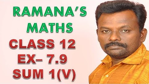 CLASS 12 - EX 7.9 - SUM 1(V)