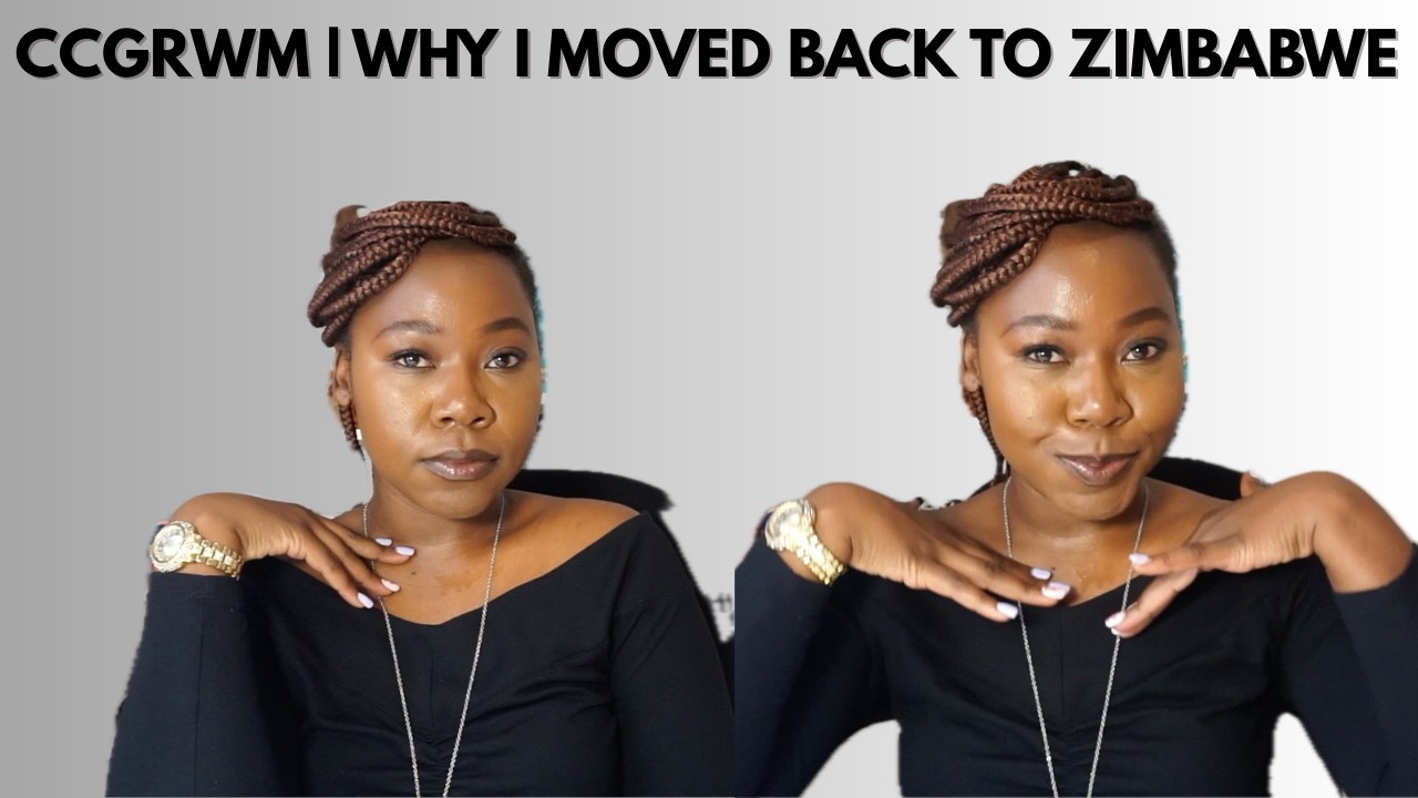 The Untold Truth About Living Abroad | Moving Back to Zimbabwe GRWM