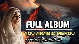  Album Special Ramadhan Lagu Arab Viral Tiktok Sholawat Nabi Merdu  Arabic Song 2025