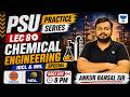 PSU Practice Series | Lecture 8 |  Chemical Engineering | IOCL &amp; NRL Special | Ankur Bansal Sir
