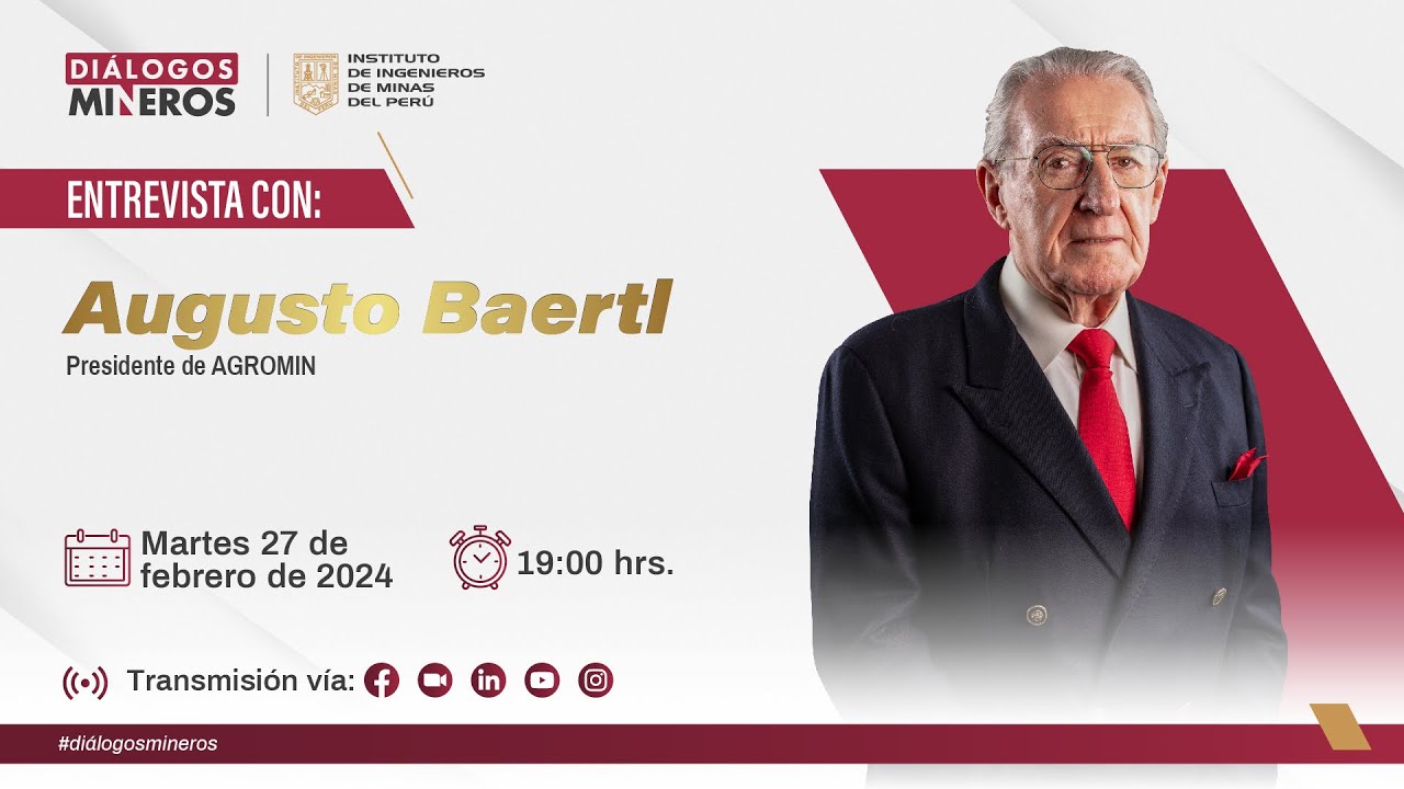 Augusto Baertl, Presidente de AGROMIN | Diálogos Mineros