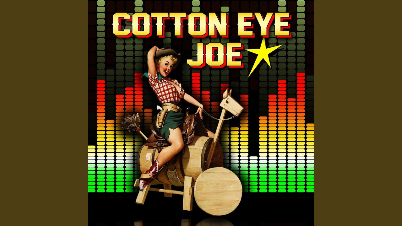 Cotton Eye Joe вфтсу. Cotton Eye Joe Нагеттс. Cotton Eye Joe (Mashup). Party Cotton Eye Joe ремикс. Cotton eye joe аккорды