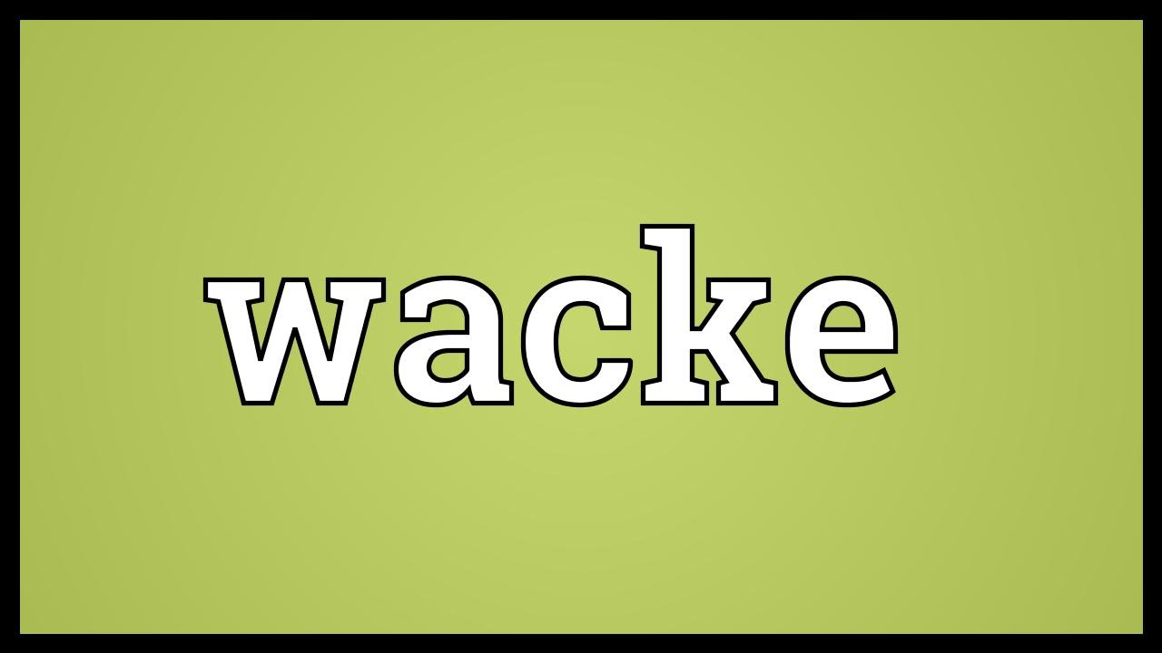 Wacke Meaning