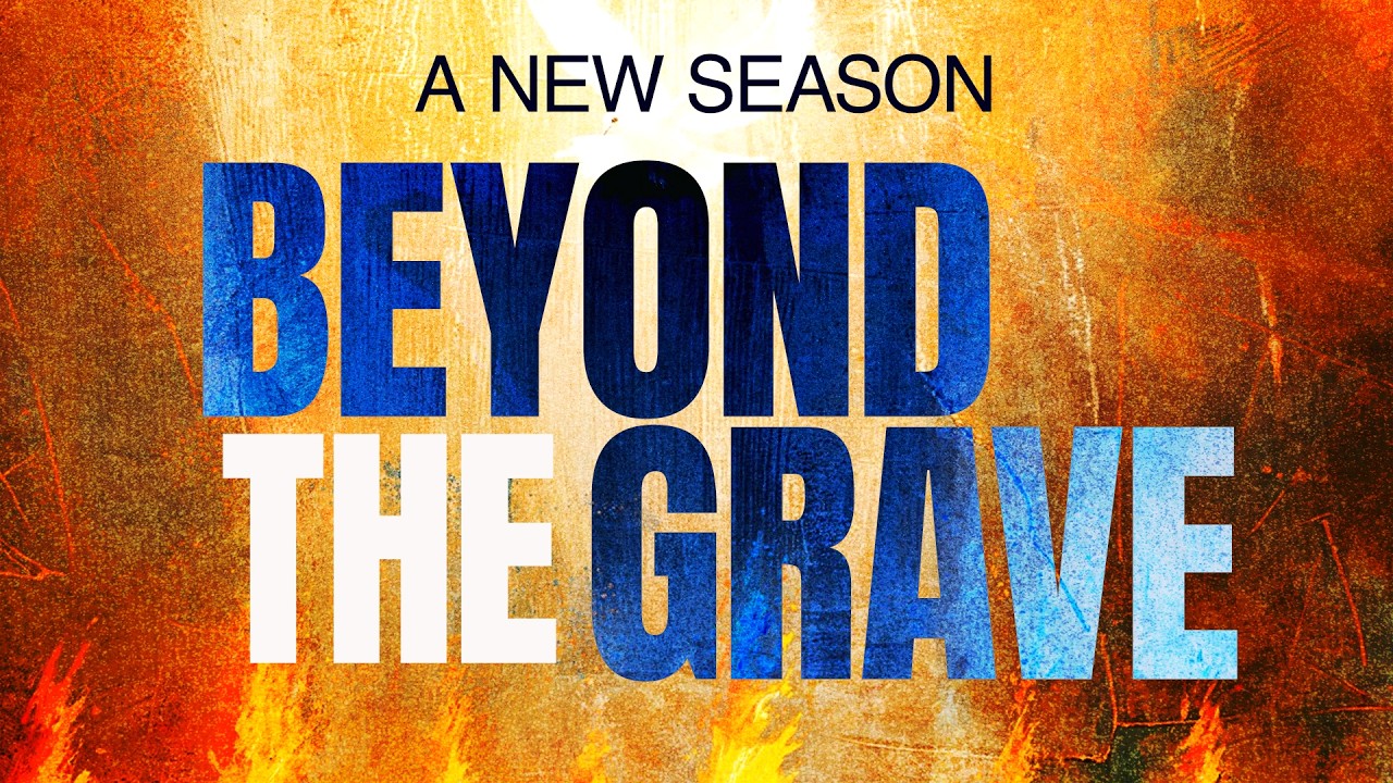 A New Season: Beyond the Grave