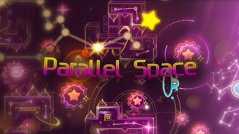 My part in Parallel Space! Hosted by @unitime880 & @he4rtsnow | GD 2.206