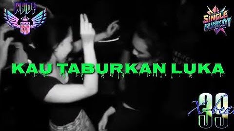 Kau Taburkan Luka 2025 • x-beat 39 Alfred • Single Funkot