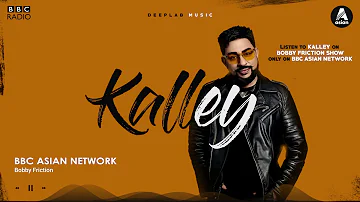 Kalley | Bobby Friction | BBC Asian Network | Deeplab Music