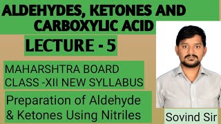 Aldehydes, Ketones & Carboxylic Acid - Using Nitriles - Lecture-5- XII New Syllabus- Sovind Sir