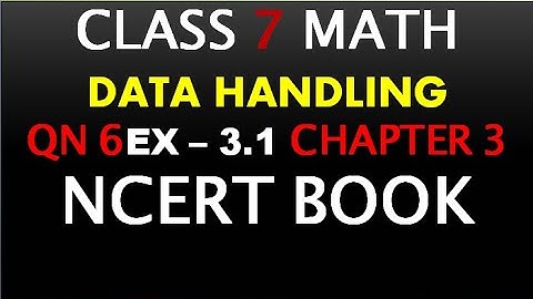 Q 6 - EXERCISE 3.1 - chapter 3 - data handling - class 7 - maths - ncert -solutions