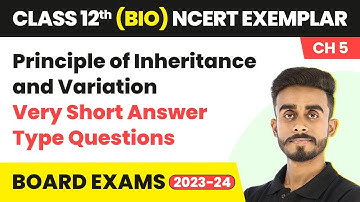 Principle of Inheritance and Variation- Very Short Ans Type Ques| Class 12 Bio NCERT Exemplar |NEET
