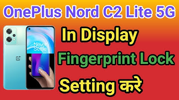 OnePlus Nord CE 2 Lite 5G Display Fingerprint Setting | OnePlus Nord CE 2 Lite 5G Me in Display  CE
