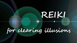 Reiki for Clearing Illusions | Timeless Energy Healing Wealth