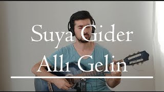 Suya Gider Allı Gelin - Yasin Dönmez | cover
