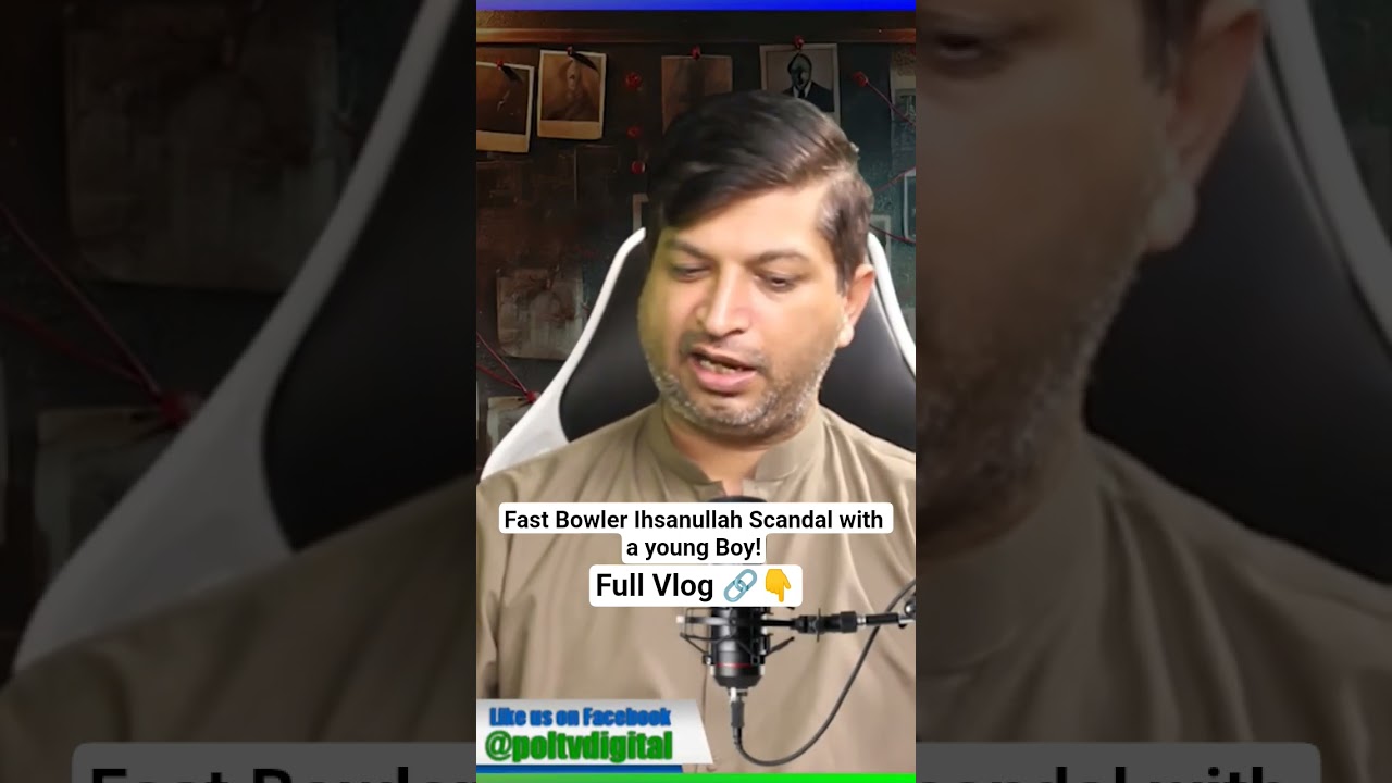 Fast Bowler Ihsanullah Scandal with a young Boy 