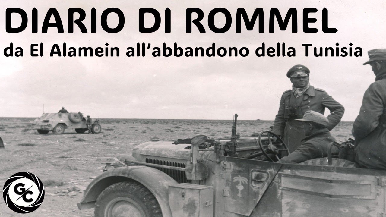 DIARIO DI ROMMEL da El Alamein all’abbandono della Tunisia (novembre 1942 - marzo 1943)