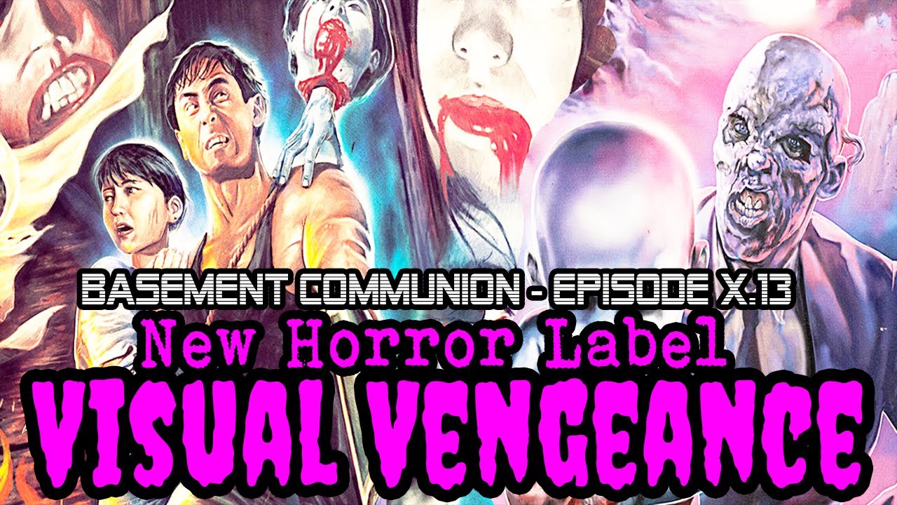 Basement Communion - Episode X.13: Visual Vengeance