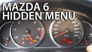 How to enter Mazda 6 hidden menu (instrument cluster diagnostic service mode)