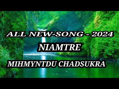 MIHMYNTDU ALL SONG CHADSUKRA 2024  COLLECTION 15  NIAMTRE SONG