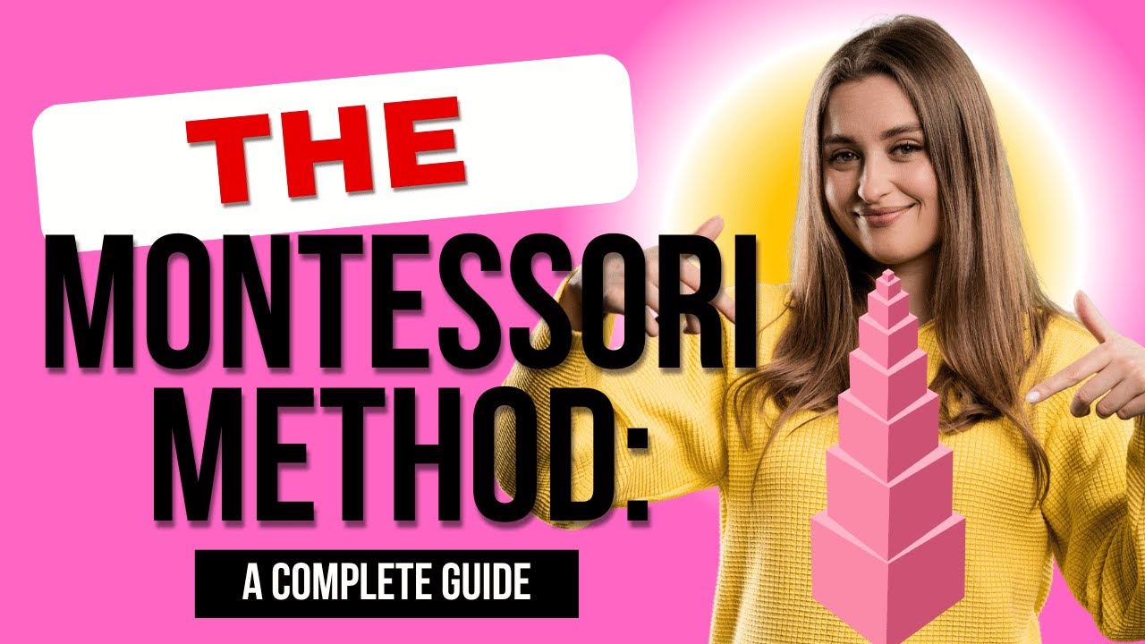 THE MONTESSORI METHOD: A COMPLETE GUIDE FOR PARENTS AND EDUCATORS | THE ...